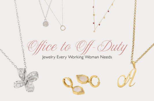 Office to Off-Duty: Jewelry Every Working Woman Needs